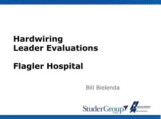Hardwiring Leader Evaluations Flagler Hospital