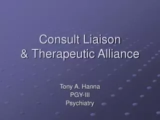 Consult Liaison &amp; Therapeutic Alliance