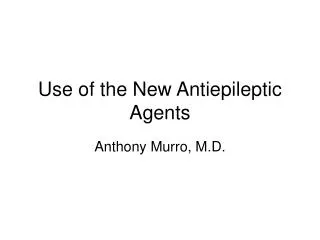 Use of the New Antiepileptic Agents