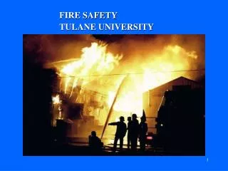 FIRE SAFETY TULANE UNIVERSITY