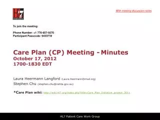 Care Plan (CP) Meeting - Minutes October 17, 2012 1700-1830 EDT