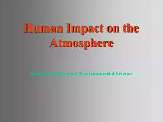 Human Impact on the Atmosphere