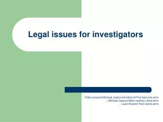 Legal issues for investigators