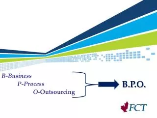 B-Business 	P-Process 	 	O -Outsourcing