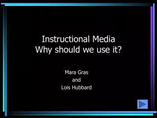 Instructional Media Why should we use it?