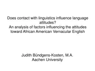 Does contact with linguistics influence language attitudes? An analysis of factors influencing the attitudes toward Afr