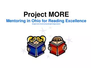 Project MORE Mentoring in Ohio for Reading Excellence Images were found using Google image search
