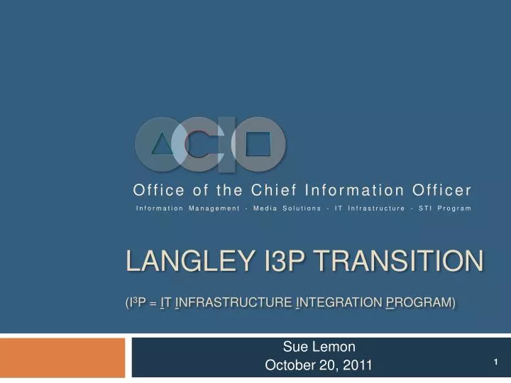 langley i3p transition i 3 p i t i nfrastructure i ntegration p rogram