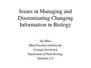 Issues in Managing and Disseminating Changing Information in Biology