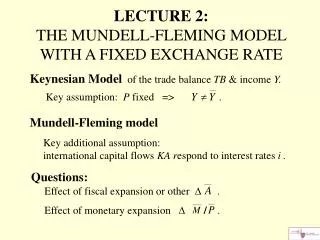 Keynesian Model of the trade balance TB &amp; income Y. Key assumption: P fixed =&gt; . Munde