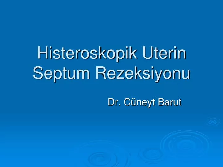 histeroskopik uterin septum rezeksiyonu