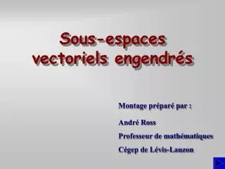 sous espaces vectoriels engendr s