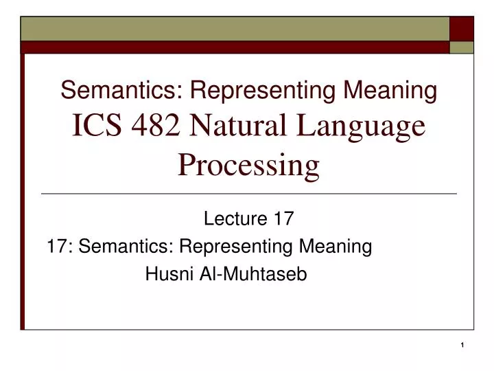 semantics representing meaning ics 482 natural language processing