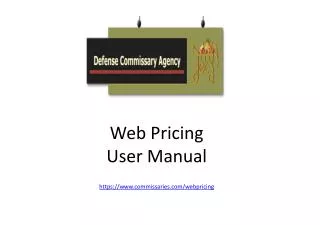 Web Pricing User Manual https://www.commissaries.com/webpricing