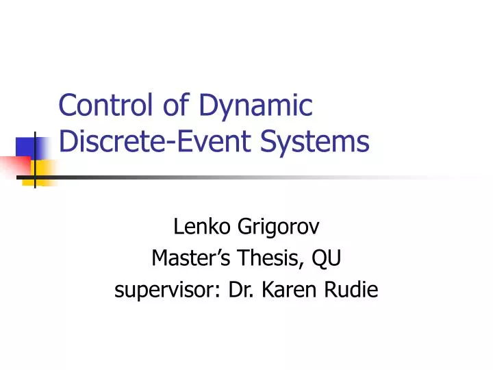control of dynamic discrete event systems