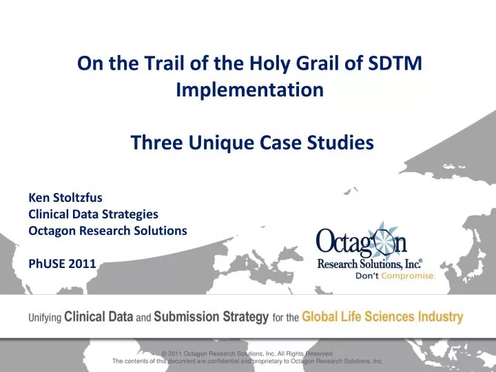 on the trail of the holy grail of sdtm implementation three unique case studies