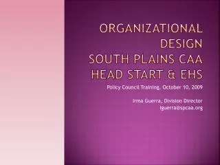 Organizational Design South Plains CAA Head Start &amp; EHS