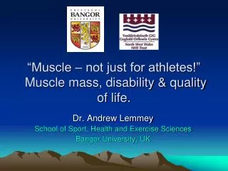“Muscle – not just for athletes!” Muscle mass, disability &amp; quality of life.