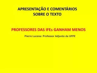 PROFESSORES DAS IFEs GANHAM MENOS