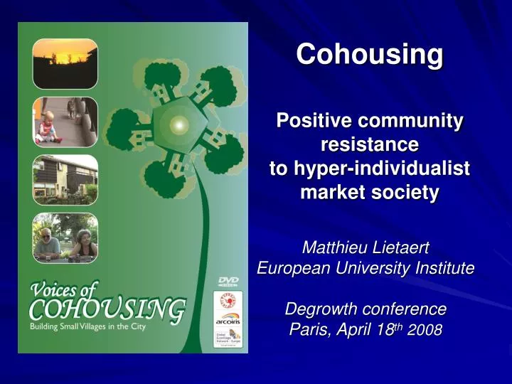 cohousing positive community resistance to hyper individualist market society