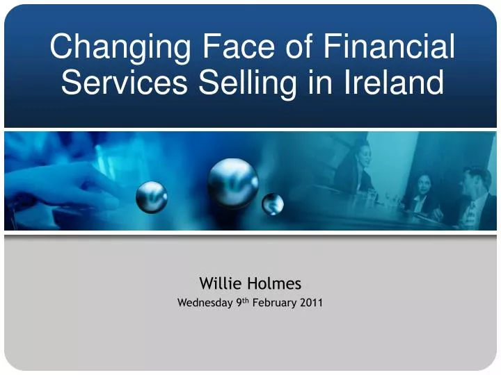 changing face of financial services selling in ireland