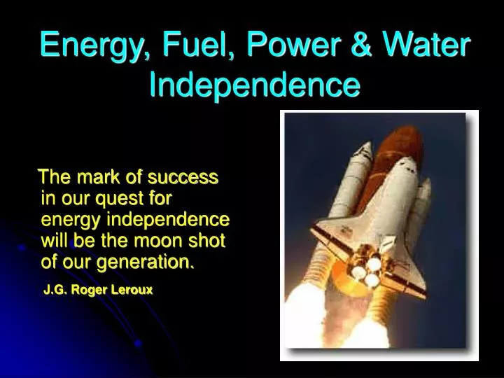 energy fuel power water independence