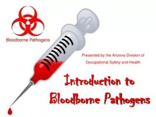 Introduction to Bloodborne Pathogens