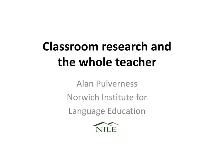 classroom research and the whole teacher