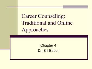 Career Counseling: Traditional and Online Approaches