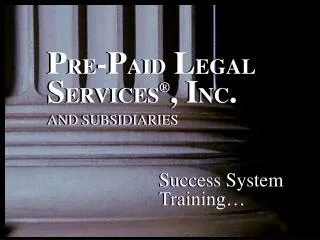 P RE -P AID L EGAL S ERVICES ® , I NC . AND SUBSIDIARIES