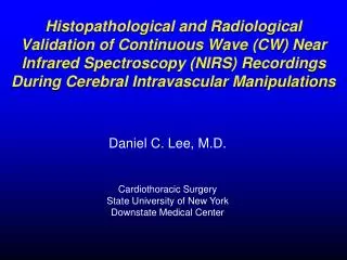 Histopathological and Radiological Validation of Continuous Wave (CW) Near Infrared Spectroscopy (NIRS) Recordings Durin