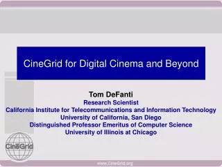 CineGrid for Digital Cinema and Beyond