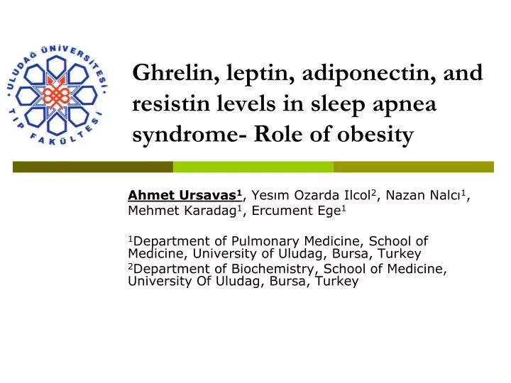 ghrelin leptin adiponectin and resistin levels in sleep apnea syndrome role of obesity
