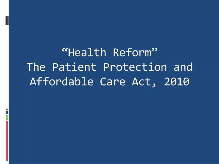 health reform the patient protection and affordable care act 2010