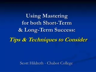 Using Mastering for both Short-Term &amp; Long-Term Success: Tips &amp; Techniques to Consider