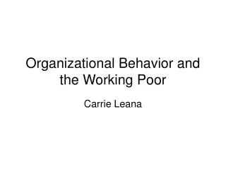 Organizational Behavior and the Working Poor