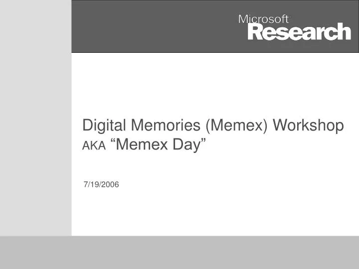 digital memories memex workshop aka memex day