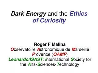 Dark Energy and the Ethics of Curiosity