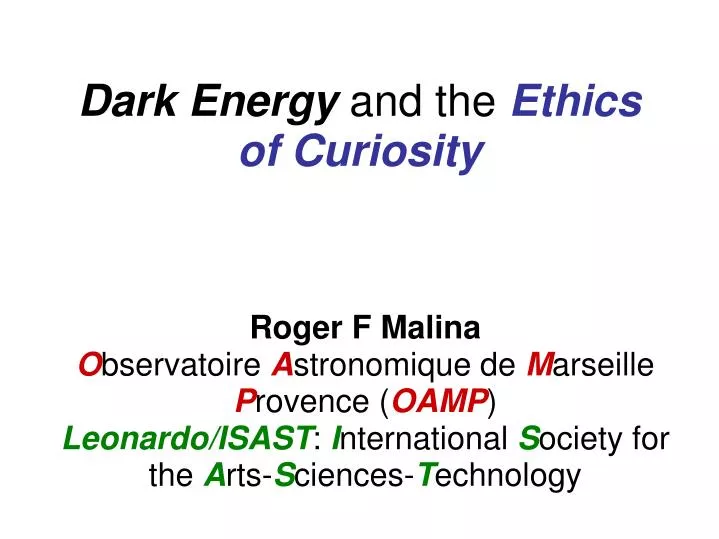 dark energy and the ethics of curiosity