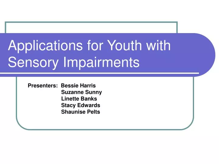 applications for youth with sensory impairments