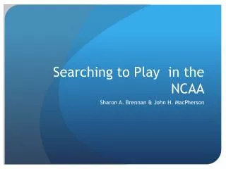 Searching to Play in the NCAA