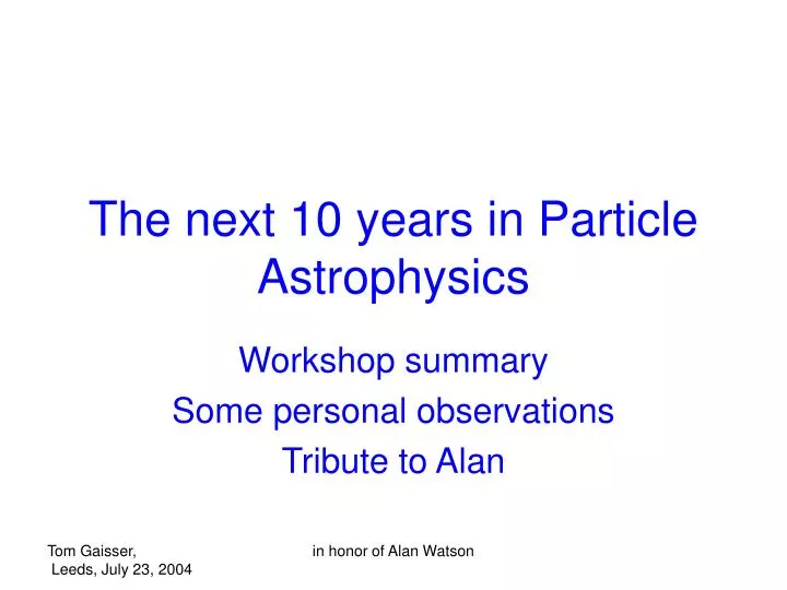 the next 10 years in particle astrophysics