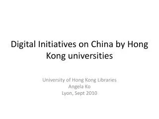 Digital Initiatives on China by Hong Kong universities