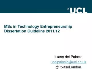 MSc in Technology Entrepreneurship Dissertation Guideline 2011/12