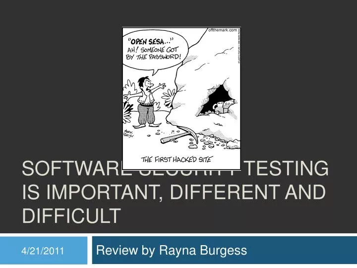 software security testing is important different and difficult