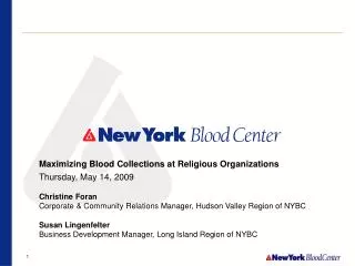 Maximizing Blood Collections at Religious Organizations Thursday, May 14, 2009 Christine Foran