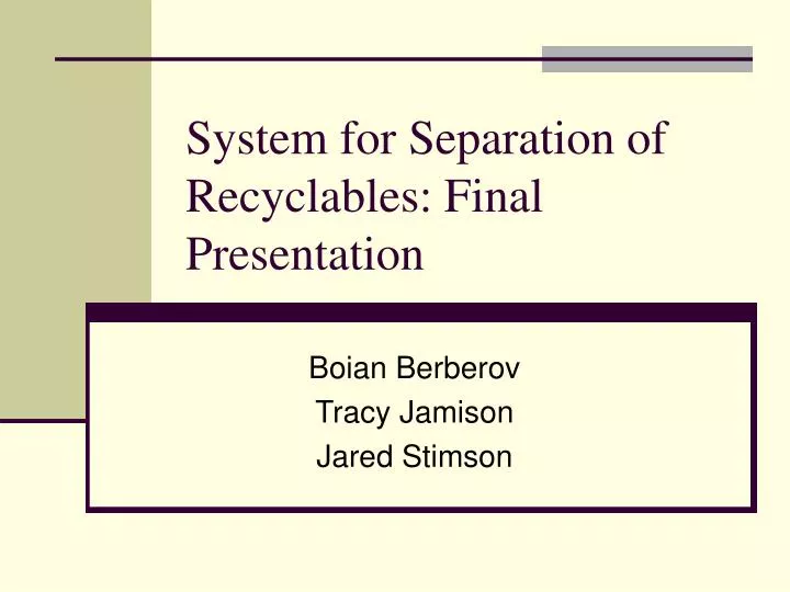 system for separation of recyclables final presentation