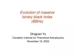 Evolution of massive binary black holes (BBHs)
