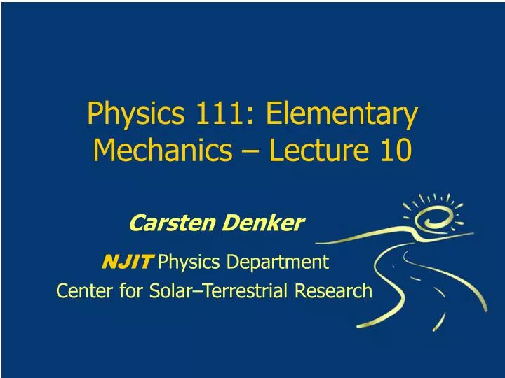 physics 111 elementary mechanics lecture 10