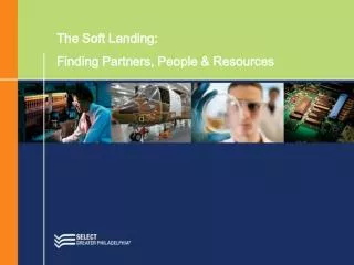 The Soft Landing: Finding Partners, People &amp; Resources